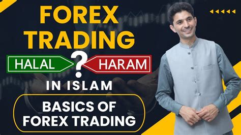 Basics Of Forex Trading Forex Trading Halal Or Haram In Islam Is