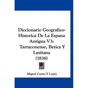 Libro Diccionario Geografico Historica De La Espana Antigua V3