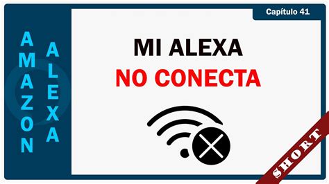 Qué hacer cuando Alexa no se conecta a Internet