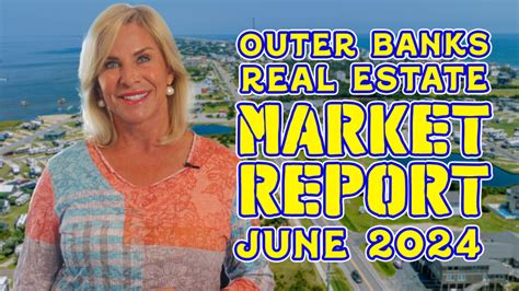 June Breezes Riding The 2024 Outer Banks Real Estate Wave Hatteras