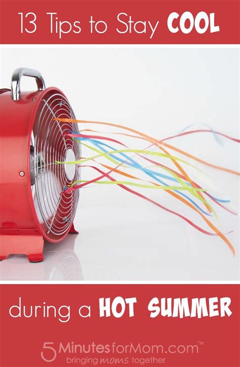 Tips To Stay Cool During A Hot Summer Stay Cool Hot Summer Tips