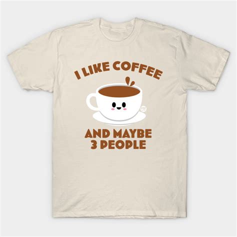 Coffee T Shirt Immortaldbien Store