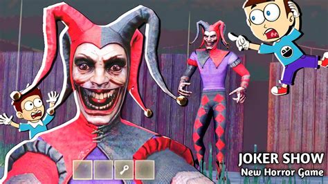 Joker Show - New Horror Game | Shiva and Kanzo Gameplay - Go IT