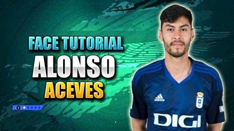 Como Hacer A Alonso Aceves Fifa 23 Face Tutorial Youtube