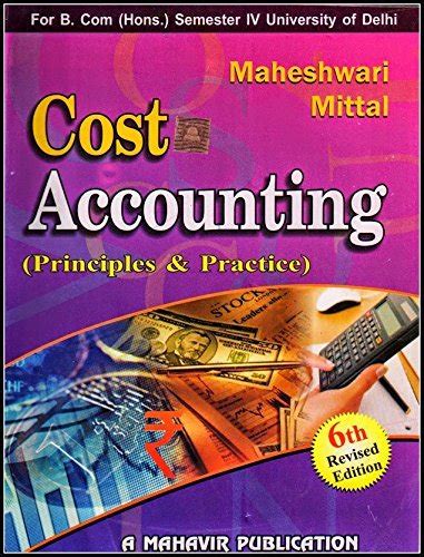 Cost Accounting - Principles & Practice by S.N. Maheshwari | Goodreads