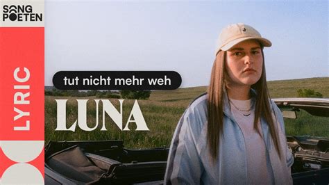 Luna Tut Nicht Mehr Weh Songpoeten Lyric Video Youtube Music