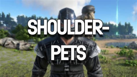 ARK Survival Evolved: All Shoulder Pets and their abilities