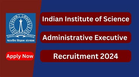 IISc Recruitment 2024 06 Administrative Executive Posts Apply Now