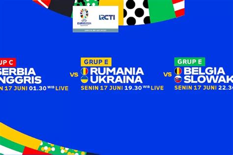 Jadwal Acara Rcti Senin 17 Juni 2024 Deretan Siaran Langsung Uefa