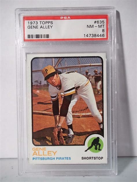 1973 Topps Gene Alley PSA Graded NM MT 8 Baseball Card 635 MLB