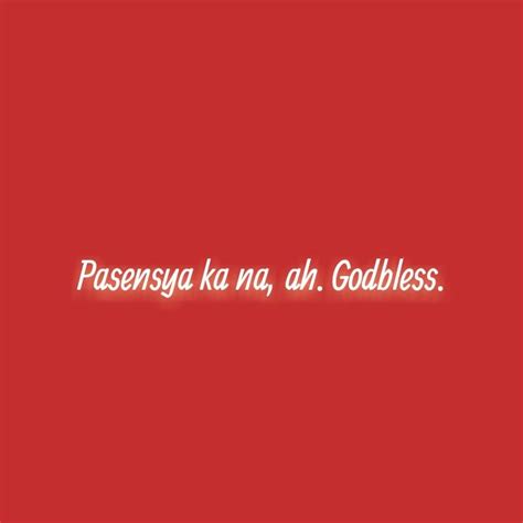 Tagalog Memes. "Pasensya ka na, ah. Godbless" | Memes, Tagalog, Movie ...