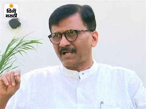 Sanjay Raut Criticizes Ajit Pawar From Ncp शरद पवार काय मेणाचा पुतळा आहे काय राऊत यांचा अजित