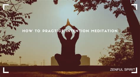 How to Practice Intention Meditation