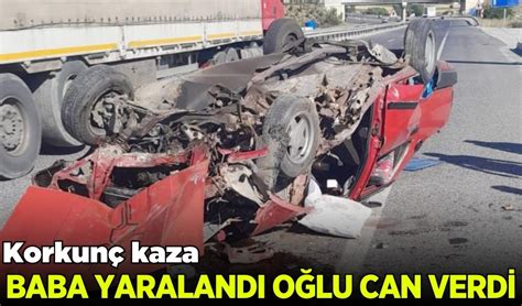 Baba Yaraland O Lu Hayat N Kaybetti Manisa Aktif Haber Sar G L