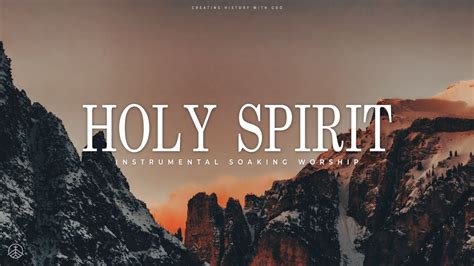 Holy Spirit 3 Hour Prayer Meditation Relaxation Music Soaking