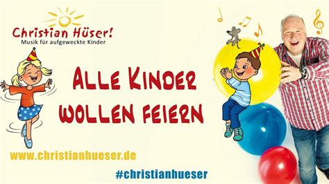 Alle Kinder Wollen Feiern Christian H Ser Christianh Ser