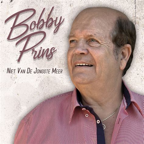 Niet Van De Jongste Meer Song And Lyrics By Bobby Prins Spotify