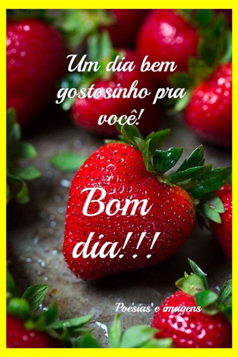 Pin De Lucia Ferreira Em Frases De Bom Dia Imagens De Frutas Frutas