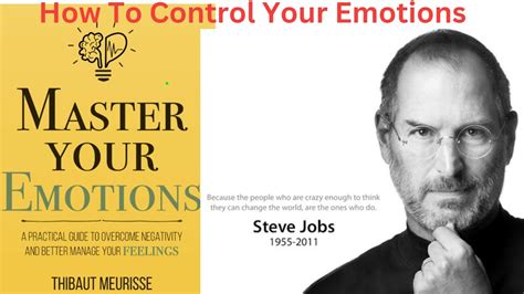 How To Control Your Emotion Emotional Mastery Harnessing The Power Within To Overcome