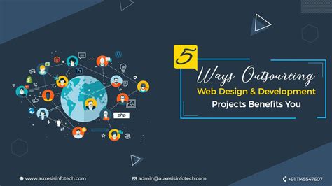 5 Ways Outsourcing Web Design And Development Projects Benefit You