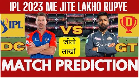 Delhi Capitals Vs Gujarat Titans Match Prediction Dc Vs Gt