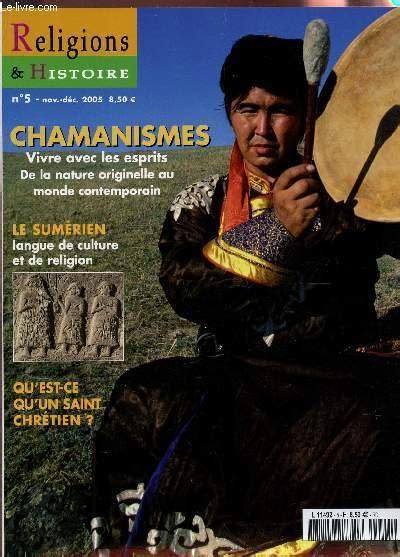 Religions Histoire N Nov Dec Chamanismes Vvire Avec Les