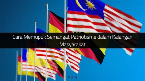 √ Cara Memupuk Semangat Patriotisme Dalam Kalangan Masyarakat