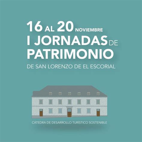 San Lorenzo De El Escorial Celebra Sus I Jornadas De Patrimonio Con