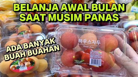 Belanja Awal Bulan Saat Musim Panas Di Supermarket Korea Banyak Buah