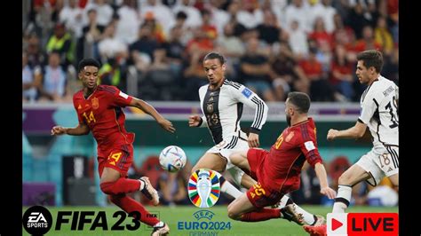 EURO 2024 LIVE Spain Vs Germany Match LIVE Score UEFA Euro Quarter