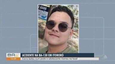 Bahia Meio Dia Itabuna Adolescente Morre Em Acidente De Carro Na BA