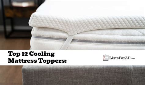 Best Cooling Mattress Toppers: The Top 12 List - ListsForAll.com