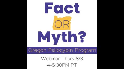 Fact Or Myth Oregon Psilocybin Services Webinar With The Healing