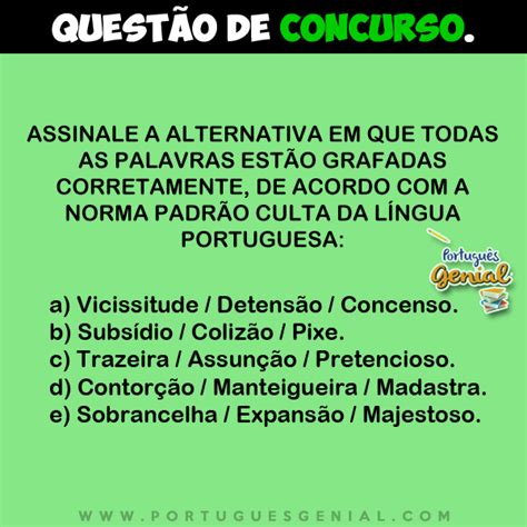 Assinale A Alternativa Em Que Todas As Palavras Est O Grafadas