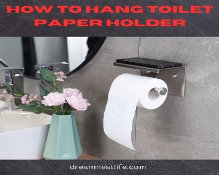 How To Hang Toilet Paper Holder The Ultimate Guide