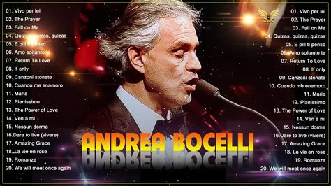 Andrea Bocelli Greatest Hits 2022 Best Songs Of Andrea Bocelli Andrea Bocelli Full Album