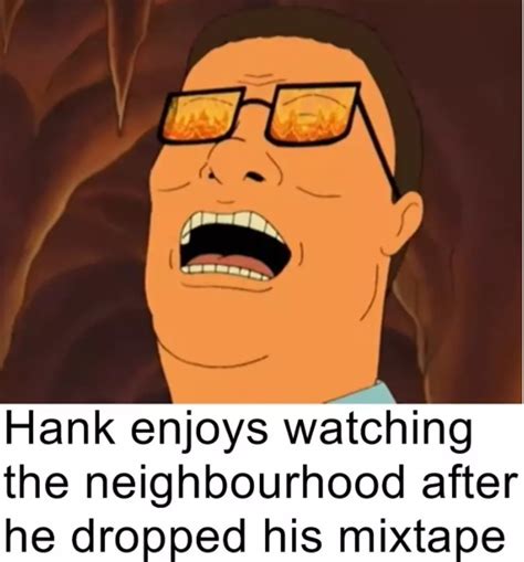 Hank Mixtape Fire | Hank Hill Evil Laugh | Know Your Meme