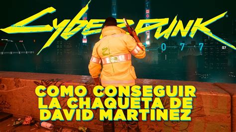 Cyberpunk Como Conseguir La Chaqueta De David Martinez Edgerunners