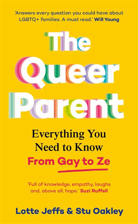 The Queer Parent Everything You Need To Know From Gay To Ze Lotte Jeffs Stu Oakley