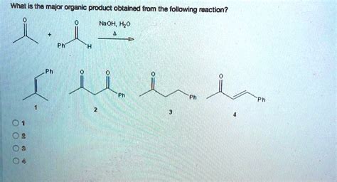 SOLVED: What is the major organic product obtained from the following reaction? NaOH, H2O