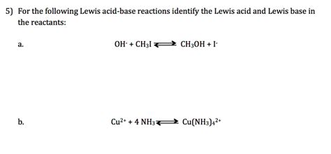 Solved For the following Lewis acid-base reactions identify | Chegg.com