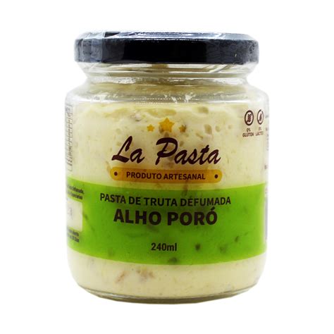 PASTA DE TRUTA DEFUMADA ALHO PORO POTE 240ML LA PASTA Shopee Brasil