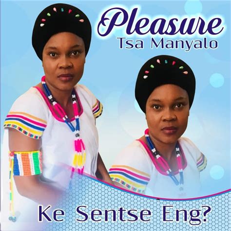 Dipolelo Pleasure Tsa Manyalo Song Lyrics Music Videos Concerts