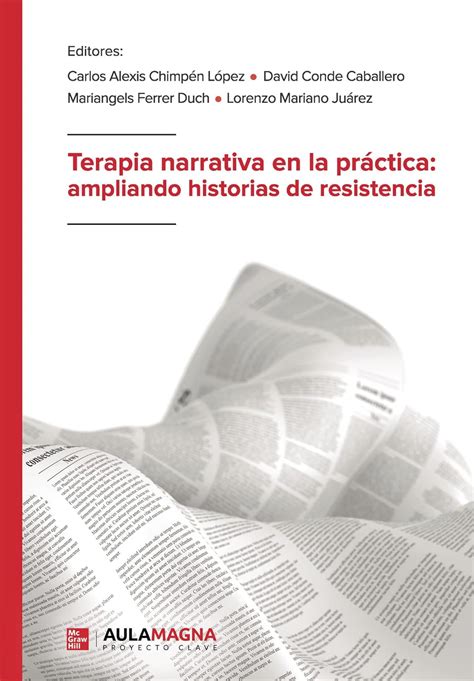 Terapia Narrativa En La Pr Ctica Ampliando Historias De Resistencia