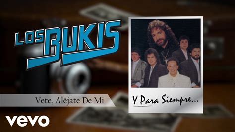 Los Bukis Vete Al Jate De Mi Animated Video Youtube Music