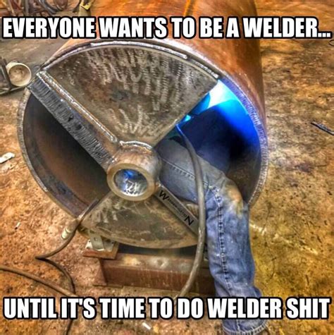 Funny Welding Memes Welding Memes Welding Funny Welder Humor