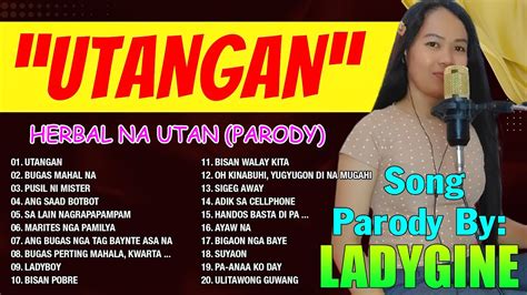 Utangan Nonstop Song Parody By Ladygine Bisaya Version Best Love