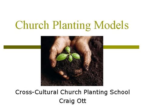 Church Planting Models CrossCultural Church Planting School Craig