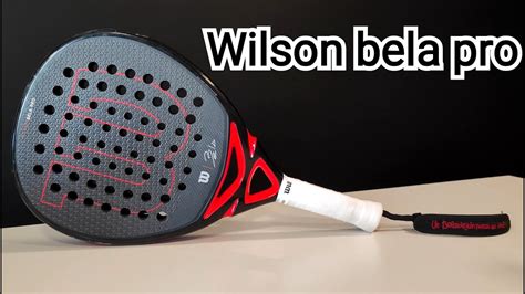 Wilson Bela Pro Review Y Sensaciones Youtube