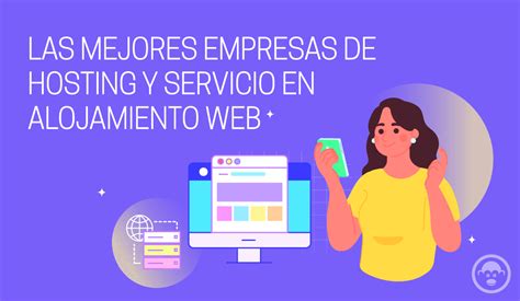 Las Mejores Empresas De Hosting Y Servicio En Alojamiento Web